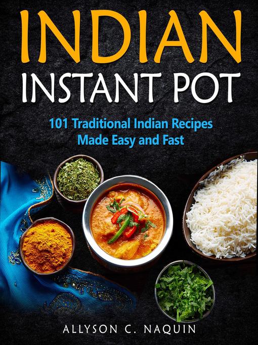 Title details for Indian Instant Pot by Allyson C. Naquin - Available